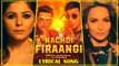 Nachdi Firaangi  Lyrical Song  Meet Bros, Kanika Kapoor  Latest Hindi Songs 2018  MB Music