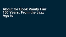 About for Book Vanity Fair 100 Years: From the Jazz Age to Our Age [Read's_O.n.l.i.n.e]