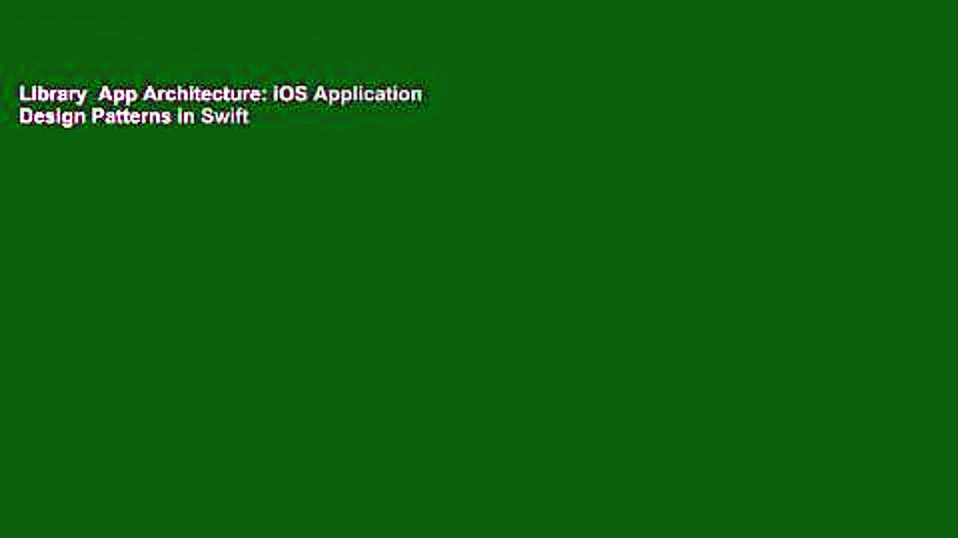Library  App Architecture: iOS Application Design Patterns in Swift