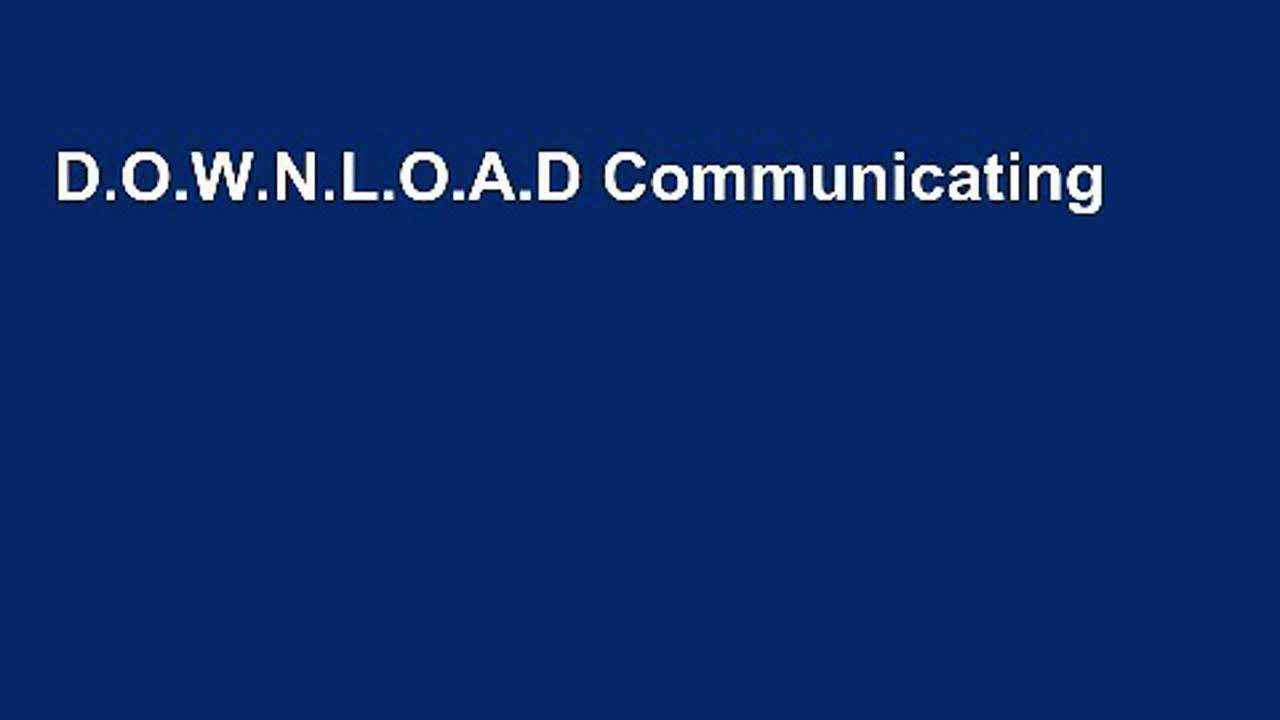 D.O.W.N.L.O.A.D Communicating for Results: A Guide for Business and the Professions (Mindtap