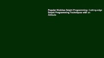 Popular KickAss Delphi Programming: Cutting-edge Delphi Programming Techniques with an Attitude