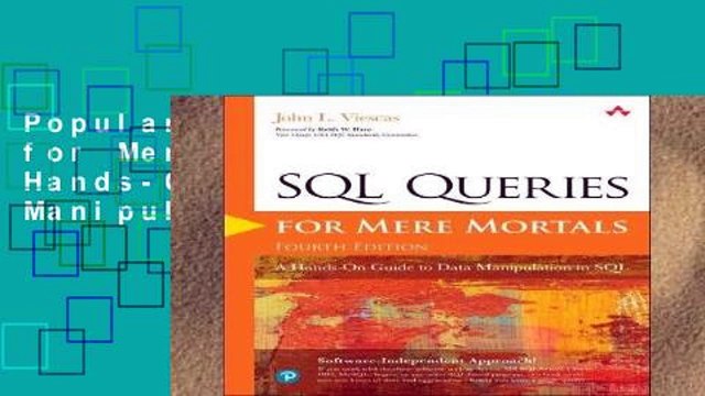 Popular SQL Queries for Mere Mortals: A Hands-On Guide to Data Manipulation in SQL