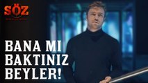 Söz | 56.Bölüm - Bana Mı Baktınız Beyler!