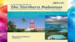 D.O.W.N.L.O.A.D [P.D.F] A Cruising Guide To The Northern Bahamas: 1 [A.U.D.I.O.B.O.O.K]