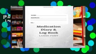 [P.D.F] Medication Diary   Log Book - Large Font: 366 Days of Medication Log in Large Font - White