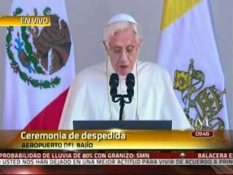 No se dejen amedrentar por las fuerzas del mal; se despide Benedicto XVI de México