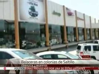Dos personas muertas durante balacera en Saltillo