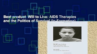 Best product  Will to Live: AIDS Therapies and the Politics of Survival (In-Formation)