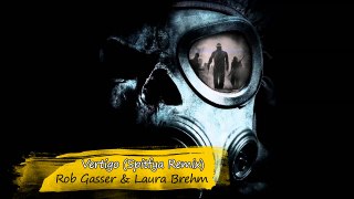 Rob Gasser & Laura Brehm - Vertigo (Spitfya Remix)