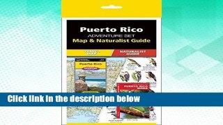 F.R.E.E [D.O.W.N.L.O.A.D] Puerto Rico Adventure Set: Map   Naturalist Guide [E.B.O.O.K]