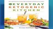 Library  The Everyday Ketogenic Kitchen: With More Than 150 Inspirational Low-Carb, High-Fat