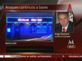Desata cártel del Golfo ataques en bares de NL: Domene