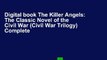 Digital book The Killer Angels: The Classic Novel of the Civil War (Civil War Trilogy) Complete