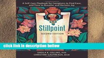 Popular Stillpoint: A Self-Care Playbook for Caregivers to Find Ease, and Time to Breathe, and