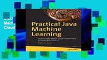 D.O.W.N.L.O.A.D [P.D.F] Practical Java Machine Learning: Projects with Google Cloud Platform and