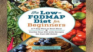 Best product  The Low-Fodmap Diet for Beginners: A 7-Day Plan to Beat Bloat and Soothe Your Gut