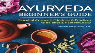 Best product  Ayurveda Beginner s Guide: Essential Ayurvedic Principles and Practices to Balance