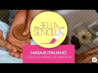 Antes Bella Que Sencilla - Masaje italiano de arroz y cucharas de madera
