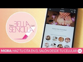 Antes Bella Que Sencilla | Miora: Haz tu cita en el salón desde tu celular