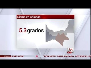 Se registra sismo de 5.3 en Chiapas