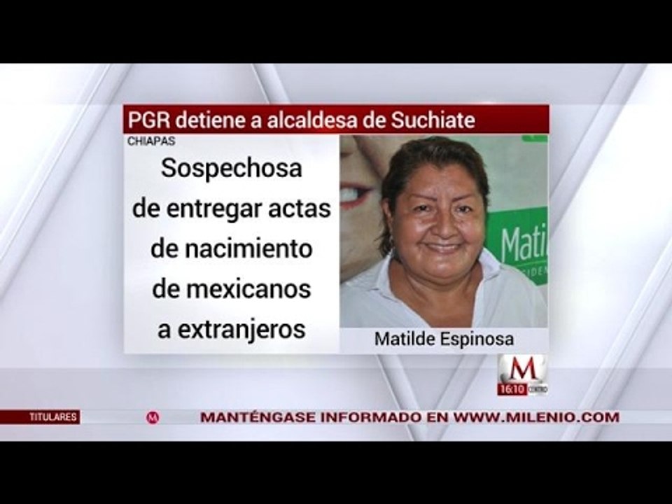 PGR detiene a Matilde Espinosa, alcaldesa de Suchiate, Chiapas