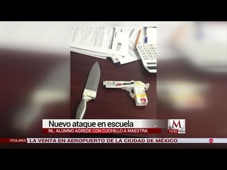 Joven ataca a su maestra en un colegio de San Nicolás, en Monterrey