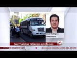Normalistas retienen autobuses en Oaxaca