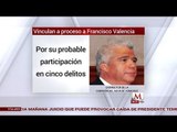 Vinculan a proceso a Francisco Valencia, exfuncionario de Javier Duarte