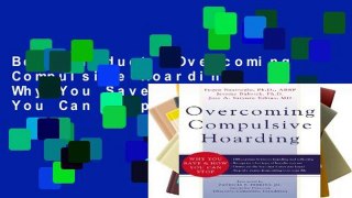 Best product  Overcoming Compulsive Hoarding: Why You Save and How You Can Stop (New Harbinger