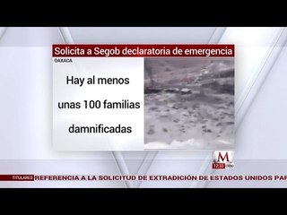Oaxaca solicita a Segob declaración de emergencia tras las lluvias