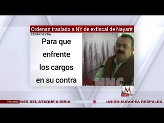 Ordenan traslado a NY de exfiscal de Nayarit