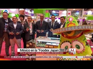 Se inauguró pabellón mexicano en la "Foodex Japan 2017"