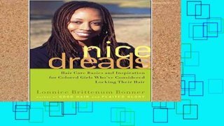 Popular Nice Dreads: Hair Care Basics and Inspiration for Colored Girls Who ve Considered Locking