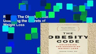 Review  The Obesity Code: Unlocking the Secrets of Weight Loss