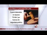 Juez deja en libertad a 2 presuntos integrantes del CJNG