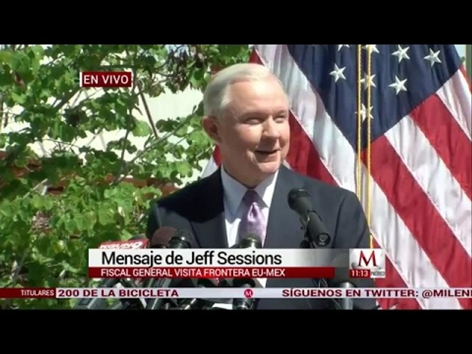 Mensaje de Jeff Sessions: Frontera EU-MEX