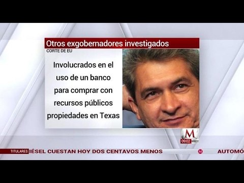 Corte de EU investiga exgobernadores del PAN y PRI