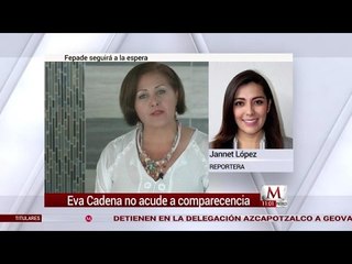 Eva Cadena no acudió a comparecer el día de hoy ante la Fepade