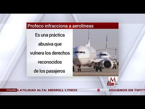Profeco infracciona a tres aerolíneas por violar derechos de pasajeros