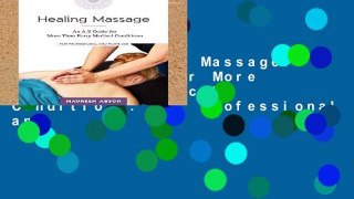 Review  Healing Massage: An A-Z Guide for More Than Forty Medical Conditions: For Professional and