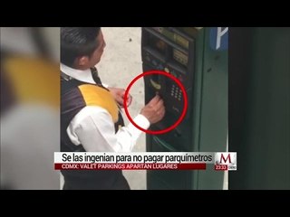 Valets parking causan fraude en parquímetros de la CdMx