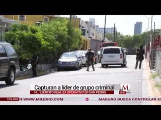 Capturan a líder de grupo criminal en Nuevo León