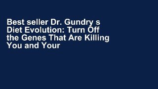Best seller Dr. Gundry s Diet Evolution: Turn Off the Genes That Are Killing You and Your