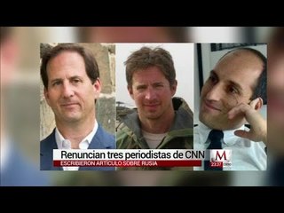 Renuncian tres periodistas de la cadena CNN por artículo sobre Rusia