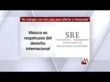 México rechaza trabajar con otros países para derrocar a Maduro