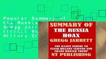 Popular Summary of the Russia Hoax by Gregg Jarrett: The Illicit Scheme to Clear Hillary Clinton