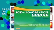 F.R.E.E [D.O.W.N.L.O.A.D] ICD-10-CM/PCS Coding: Theory and Practice, 2013 Edition, 1e