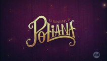 As Aventuras de Poliana - Capitulo 117 Completo 24-10-2018 ll As Aventuras de Poliana - Capitulo 117 Completo 24-10-2018