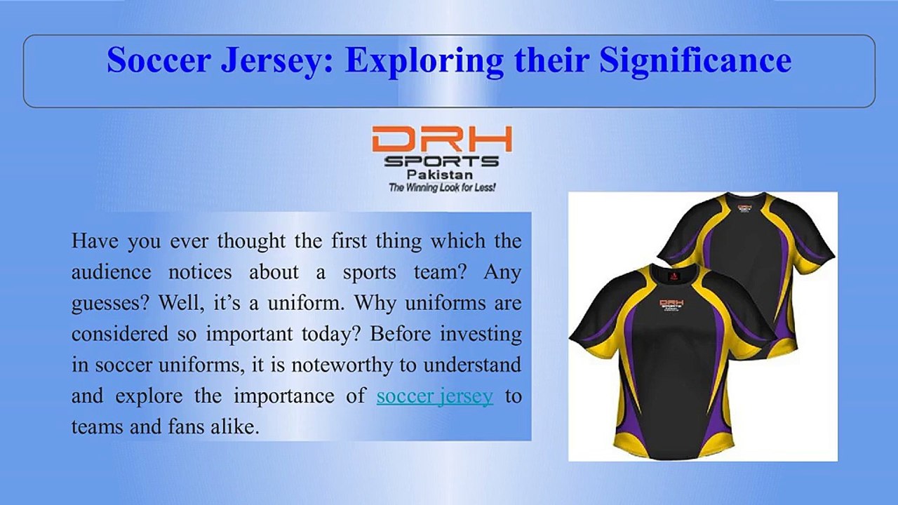 Soccer Jersey: Exploring their Significance