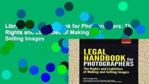 Library  Legal Handbook for Photographers: The Rights and Liabilities of Making and Selling Images